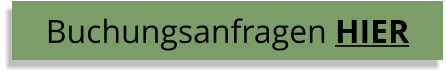 Buchungsanfragen HIER